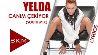 Canım Çekiyor (South Mix) - Yelda (Official Lyric) Resimi