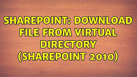 Sharepoint: Download file from virtual directory (SharePoint 2010)