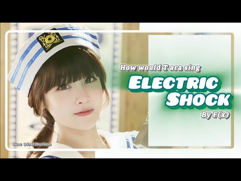 How Would T-Ara Sing Electric Shock