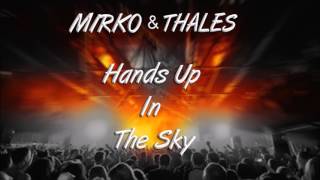 M1RK0 & Thales - Hands Up In The Sky (Original Mix)