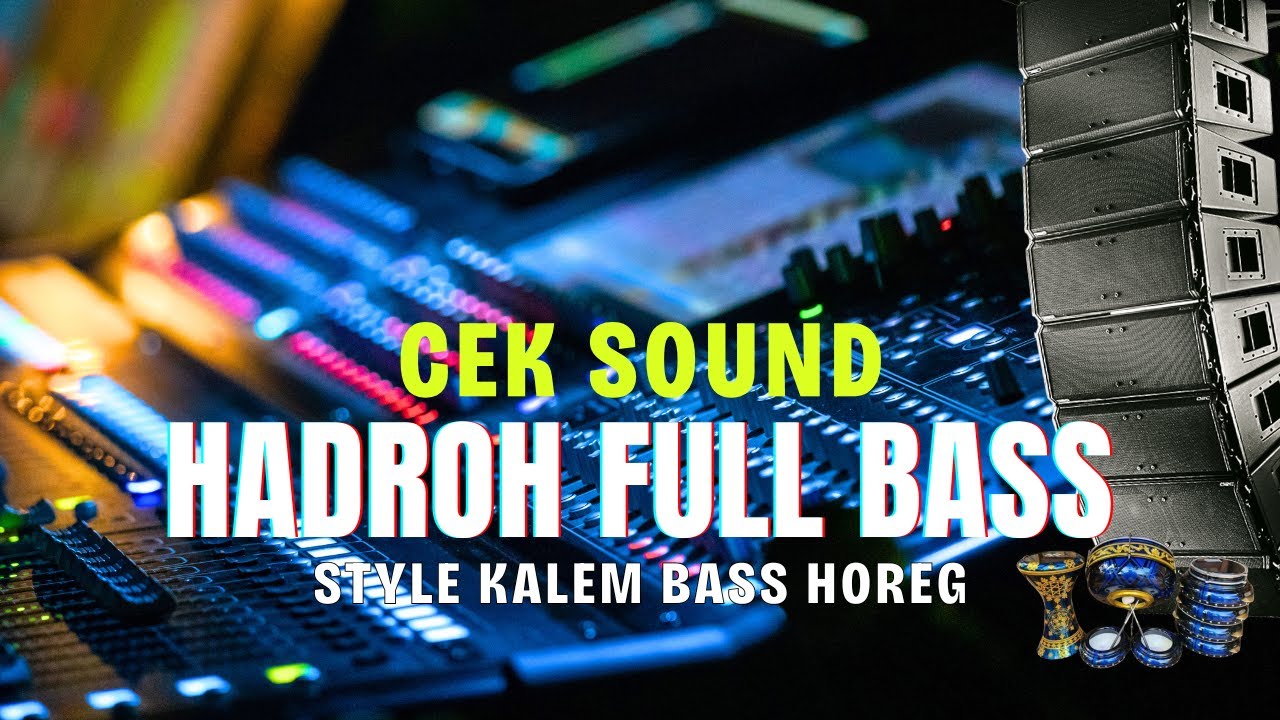 CEK SOUND HADROH FULL BASS DREJEB - COCOK UNTUK HAJATAN BASS BENING DREJEB