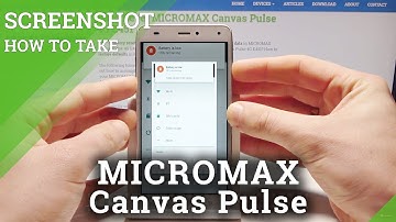 How to Capture Screen of MICROMAX Canvas Pulse 4G - Take Screenshot