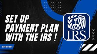 How to Set Up a Payment Plan with the Irs Step by Step