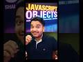Javascript Object #shorts