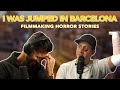 I was jumped in Barcelona | Filmmaking Horror Stories