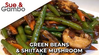 Green Beans and Shiitake Mushroom Stir Fry