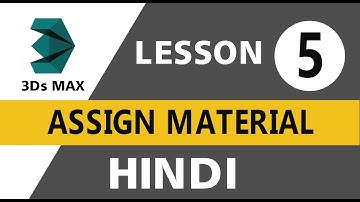 3Ds Max Tutorial Lecture 5 - Assign Materials - Hindi