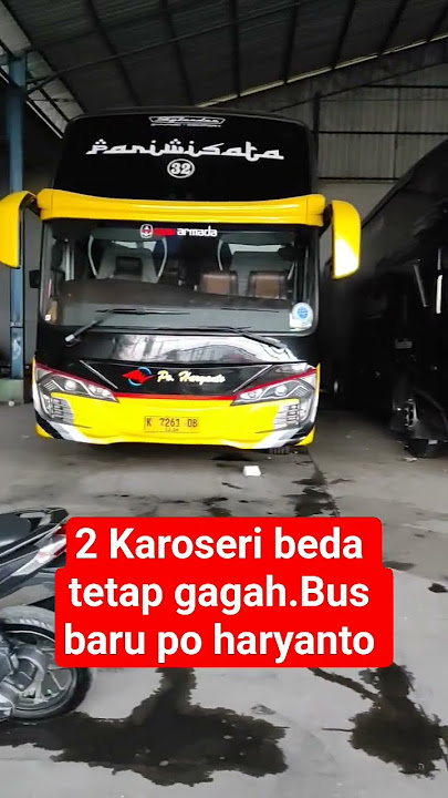 DUA BUS BARU PO HARYANTO.DENGAN KAROSERI YANG BEDA EMANG DUA KAROSERI BESAR DI INDO#shortsviral