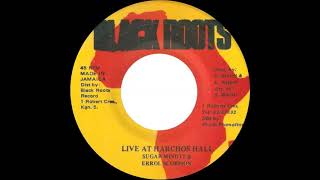 Video thumbnail of "Sugar Minott & Errol Scorpion - Live At Harchos Hall"