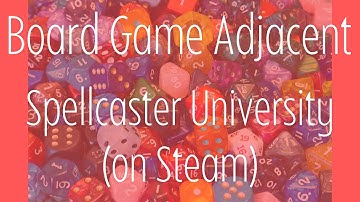 Spellcaster University (on Steam) - Board Game Adjacent May 22, 2024