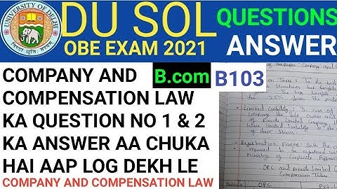 COMPANY AND COMPENSATION LAW Ka Question no 1 & 2 ka ANSWER | Du sol answer | B103 ka answer | B103