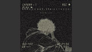 d o n t_t r u s t.the-s i l e n c e.