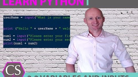 3: GETTING STARTED WITH PYTHON -  VARIABLES AND USER INPUT. Storing data and taking a user input.