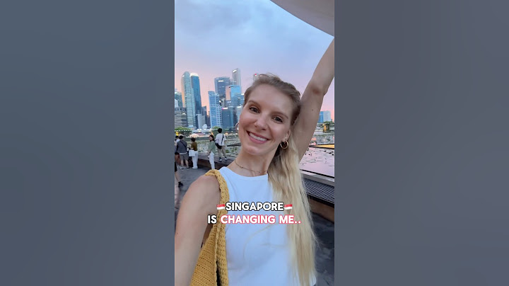 Singapore changed me..