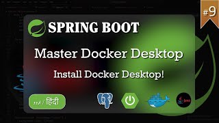 Docker Desktop Installation The Ultimate Beginner’s Guide!| Spring Boot | IntelliJ Idea