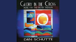 Video thumbnail of "Dan Schutte - Behold the Wood (Good Friday)"