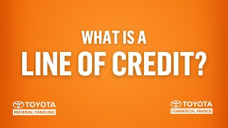 Line of Credit with Toyota Industries Commercial Finance
