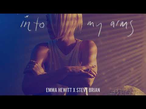Emma Hewitt x Steve Brian - Into My Arms