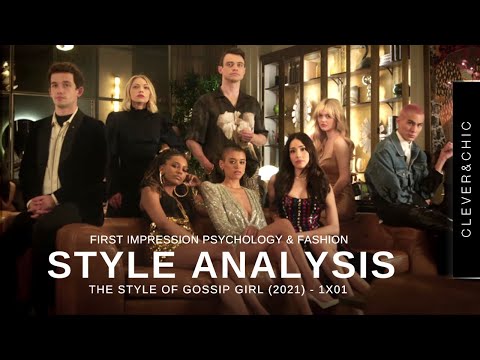 The Psychology Of How You Dress & First Impressions | Style Analysis: Gossip Girl (2021) 1x01