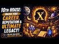 10th House: Unlock Your Career, Reputation & Ultimate Legacy!