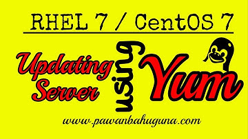 [YUM UPDATE] Update Linux Machine (REDHAT 7/CENTOS 7) + KERNEL UPDATE
