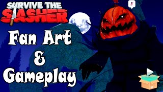 Showing Off My Fans Fan Art and Gameplay Survive the Slasher Roblox