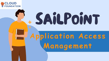 Application Access Management in Sailpoint | SailPoint Tutorial For Beginners | CloudFoundation