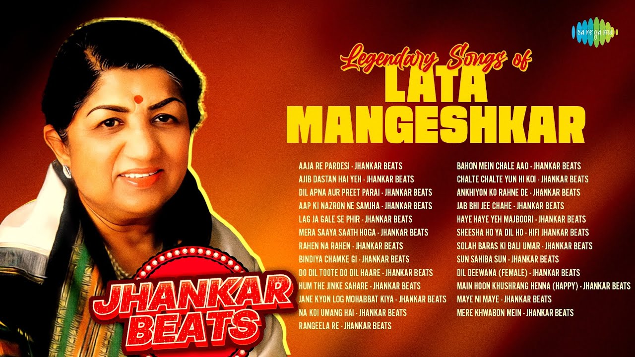 Legendary Songs of Lata Mangeshkar | Ajib Dastan Hai Yeh | Aap Ki Nazron Ne Samjha | Jhankar Beats