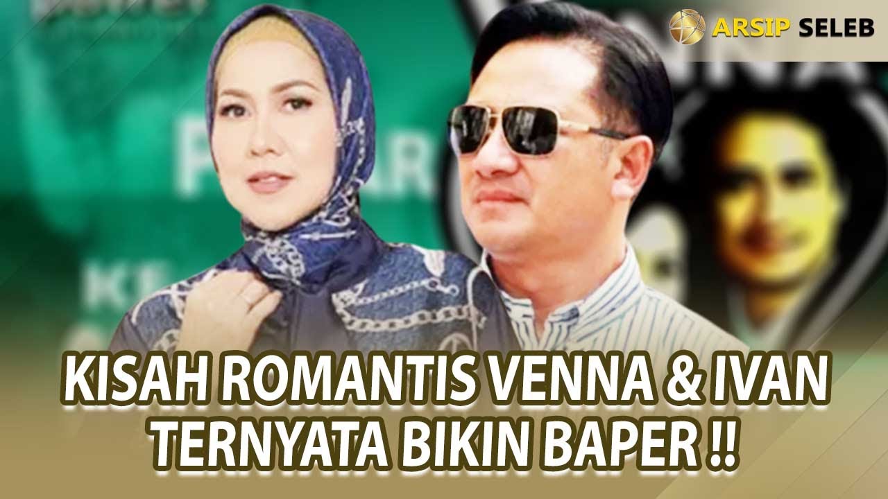 MENGULANG KISAH ROMANTIS VENNA MELINDA & IVAN FADILLA, TERNYATA MESRA BANGET ! - ARSIP SELEB