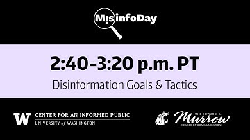 MisinfoDay: Disinformation Goals & Tactics