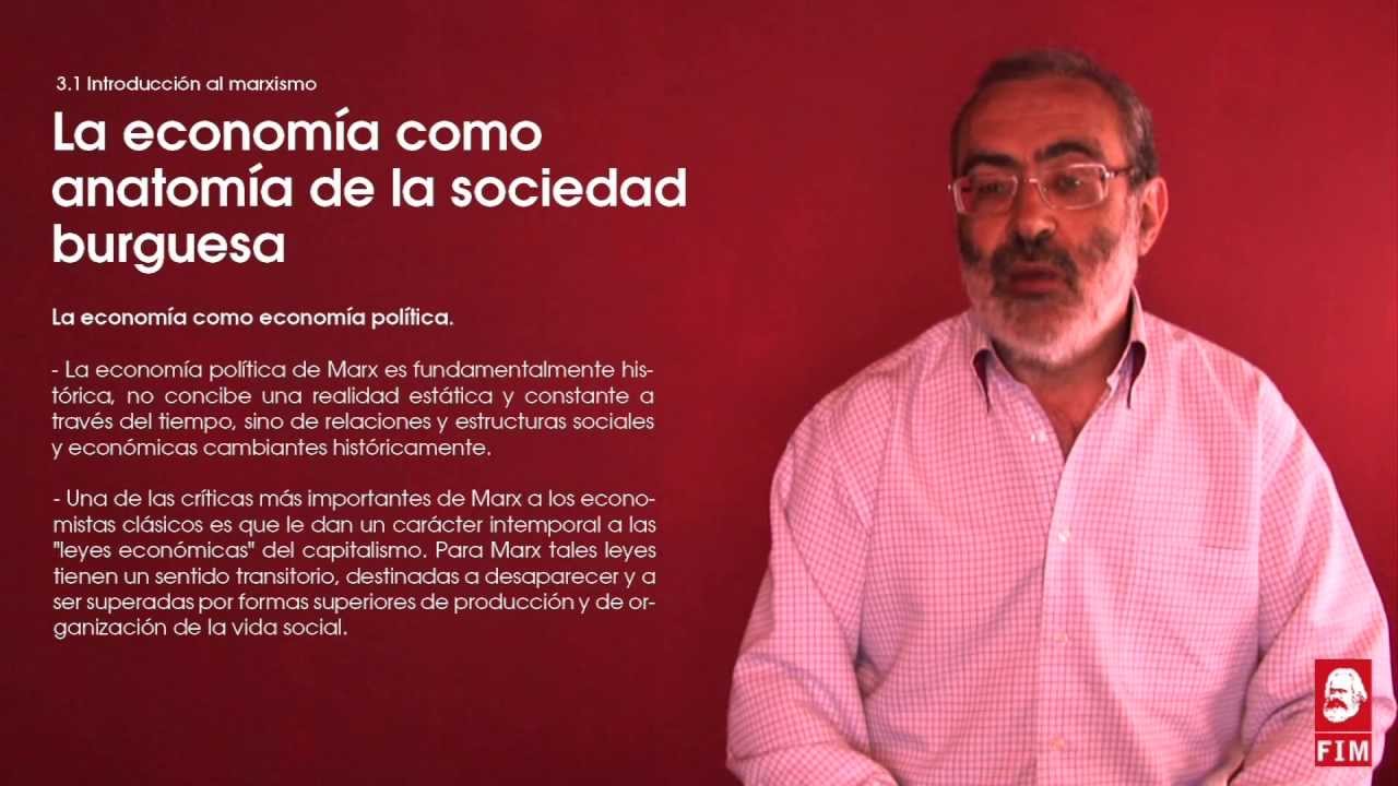 3.1 La economía como anatomía de la sociedad burguesa [Curso de Introducción al marxismo]