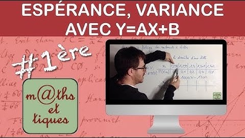 Calculer une espérance et une variance avec Y=aX+b - Première