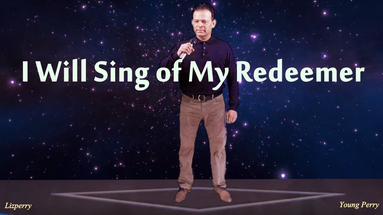 I Will Sing of My Redeemer | Fernando Ortega | Cover by Young Perry I Will Sing of My Redeemer | Fernando Ortega | Cover by Young Perry