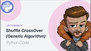 🔴 Shuffle CrossOver Python Code || Genetic Algorithm in PHYTON Language🔥 🔥