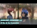 [Sub Esp] Cardfight Vanguard IF - Capitulo 17 : El fin de los Lamentos