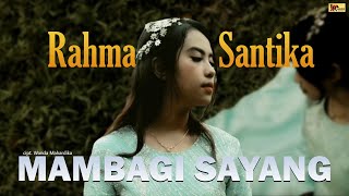 RAHMA SANTIKA | MAMBAGI SAYANG [Official Music Video] Lagu Minang Terbaru 2020