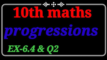 Progressions 6.4 & Q2 #tsmaths#apmaths#class10#ts10maths || sri pragna