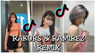 RAKURS AND RAMIREZ REMIX | TIKTOK DANCE COMPILATION