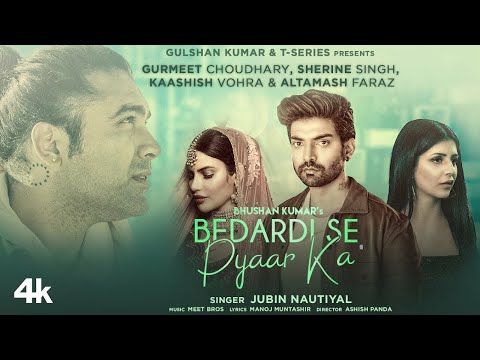 Bedardi Se Pyaar Ka Song |Jubin N ,Meet B, Manoj M| Gurmeet C, Sherine S, Kashish V, | Bhushan K