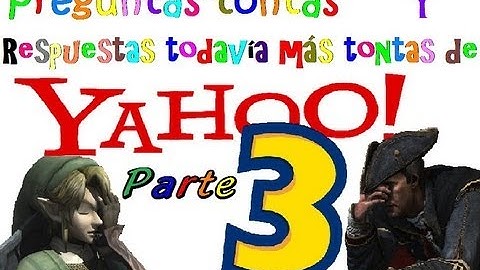 Preguntas tontas y respuestas todavía más tontas de Yahoo Respuestas (Parte 3)