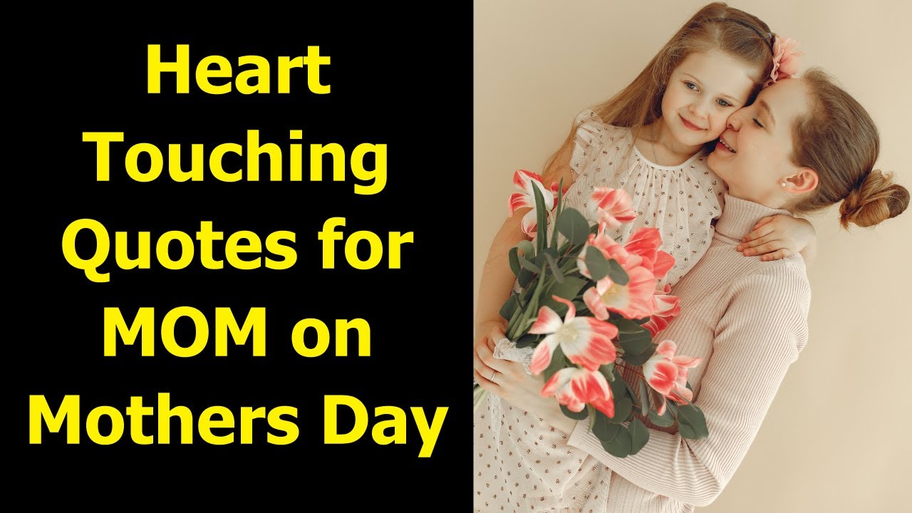 Heart Touching Quotes For Mom On Mothers Day Youtube 