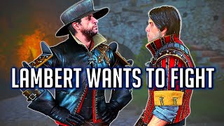 Lambert Wants to Fight Geralt & Eskel [Witcher3: Rare Dialogue]