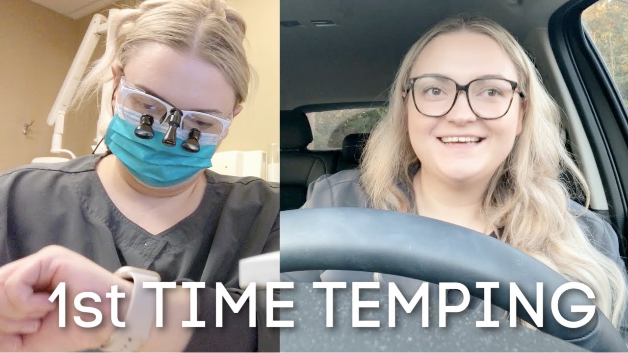 First Time Temping as a DENTAL HYGIENIST YouTube