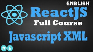 Javascript XML (JSX) |English ReactJS Basics #6 | Webtican