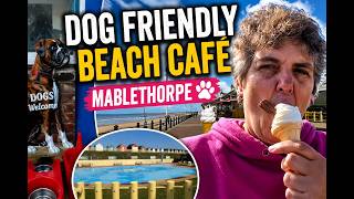 We Found a Dog Friendly Beach Café in Mablethorpe | Lincolnshire Coast