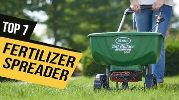 Best Fertilizer Spreader of 2020 [Top 7 Picks]