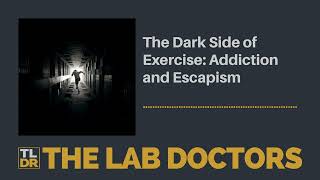 The Dark Side of Exercise: Addiction and Escapism
