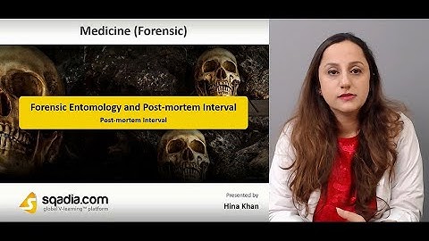 Forensic Entomology and Post-Mortem Interval - Post-Mortem Interval