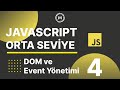 4-Javascript Orta Seviye | Gelişmiş DOM ve Olay (Event) Yönetimi