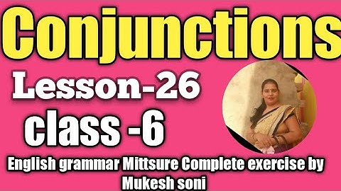 Class-6,Lesson-26,Conjunctions, English grammar Mittsure complete exercise by Mukesh soni